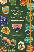 The National Parks Traveler's Companion: A Journal Featuring Bucket Lists, Writing Prompts, and Passport Stamp Logs