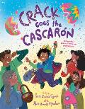 Crack Goes the Cascar?n: An Eggcellent Not-Just-For-Easter Shellebration!