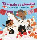 El regalo de abuelita Abuelitas Gift Spanish Edition