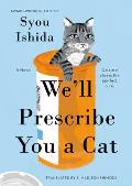 Well Prescribe You a Cat