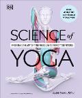 Science of Yoga: Understand the Anatomy and Physiology to Perfect Your Practice