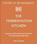 The Fermenter's Companion: Recipes, Techniques, and Science for Everyday Preserving