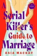 A Serial Killer's Guide to Marriage