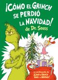 ?C?mo El Grinch Se Perdi? La Navidad! (How the Grinch Lost Christmas Spanish Edition)