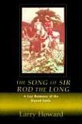 The Song of Sir Rod the Long: A Gay Romance of the Round Table