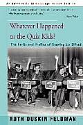 Whatever Happened to the Quiz Kids?: The Perils and Profits of Growing Up Gifted