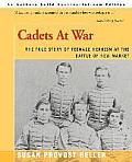 Cadets at War: The True Story of Teenage Heroism at the Battle of New Market