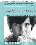 Never Say Yes to a Stranger: What Your Child Must Know to Stay Safe