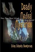 Deadly Medical Mysteries: How They Were Solved