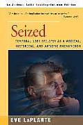 Seized Temporal Lobe Epilepsy as a Medical Historical & Artistic Phenomenon
