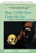 Man: 12,000 Years Under the Sea, a Story of Underwater Archaeology
