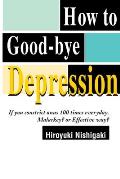 How to Good Bye Depression If You Constrict Anus 100 Times Everyday Malarkey or Effective Way
