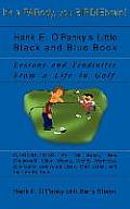 Hank E. O'Panky's Little Black and Blue Book: Lesions and Tendinitis from a Life in Golf