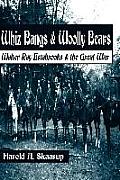 Whiz Bangs & Woolly Bears: Walter Ray Estabrooks & the Great War