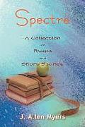 Spectre: A Collection of Poems and Short Stories