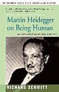 Martin Heidegger on Being Human: An Introduction to Sein Und Zeit