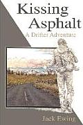Kissing Asphalt: A Drifter Adventure