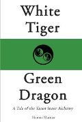 White Tiger, Green Dragon: A Tale of the Taoist Inner Alchemy
