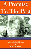 A Promise to the Past: A Genealogical Mystery