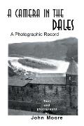 A Camera in the Dales: A Photographic Record