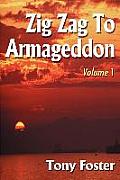 Zig Zag to Armageddon: Volume 1