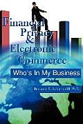 Financial Privacy & Electronic Commerce: Who's in My Business
