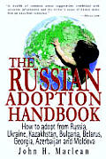 Russian Adoption Handbook How To Adopt a Child from Russia Ukraine & Kazakhstan