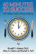 60 Minutes to Success: The Ultimate Guide to Power Lunching