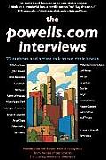 The powells.com Interviews: 22 Authors and Artists Talk about Their Books