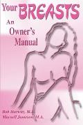 Your Breast: An Owner's Manual