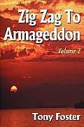 Zig Zag to Armageddon: Volume 2