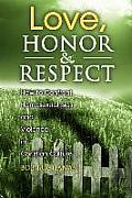 Love, Honor & Respect: How to Confront Homosexual Bias and Violence in Christian Culture