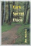 Dark Secret Place