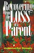 Recovering From The Loss Of A Parent
