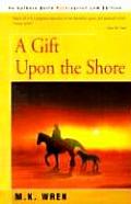 Gift Upon The Shore