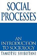 Social Processes: An Introduction to Sociology
