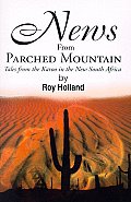 News from Parched Mountain: Tales from the Karoo in the New South Africa