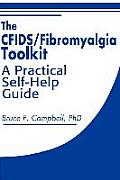 CFIDS Fibromyalgia Toolkit A Practical Self Help Guide