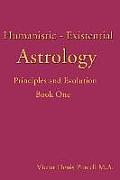 Humanistic-Existential Astrology: Principles and Evolution