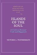Islands of the Soul: A Guide to Personal Truth and Happiness