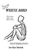 White Bird: The Private Papers of a Reverse Oreo