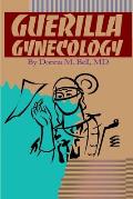 Guerilla Gynecology