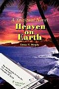 Heaven on Earth: A Spiritual Novel
