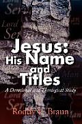 Jesus: His Name and Titles: A Devotional and Theological Study