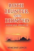 Both Hunter and Hunted: Both Hunter and Hunted Rely on God--Turkish Proverb