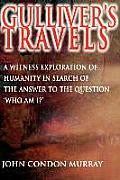 Gulliver's Travels: A Witness Exploration of Humanity in Search of the Answer to the Question Who Am I?