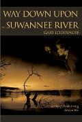 Way Down Upon the Suwannee River: Sketches of Florida During the Civil War