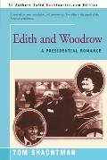 Edith & Woodrow: A Presidential Romance