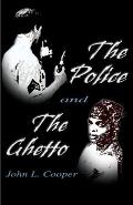 The Police and the Ghetto