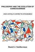 Philosophy & the Evolution of Consciousness Owen Barfields Saving the Appearances